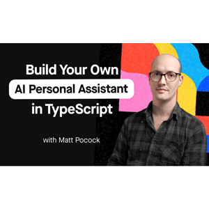 Build Your Own AI Personal Assistant in TypeScript 2025-1…
